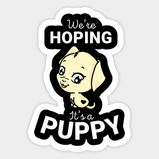 Hoping it's a puppy shirt best sale